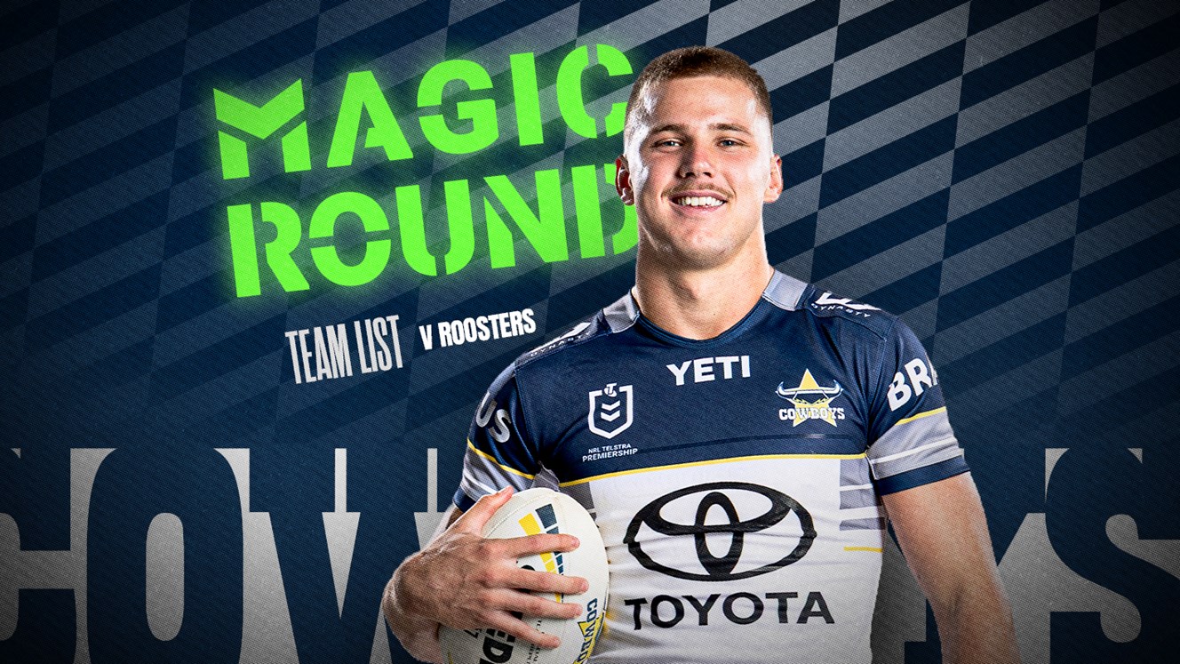 Cowboys NRL team list: Round 11 v Roosters