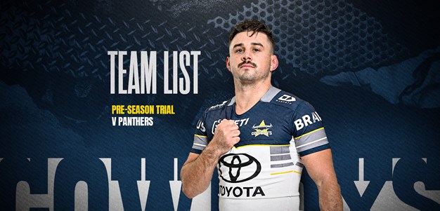 Cowboys NRL team list: Trial v Panthers