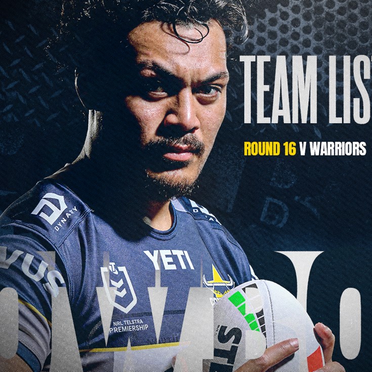 Cowboys NRL team list: Round 16 v Warriors