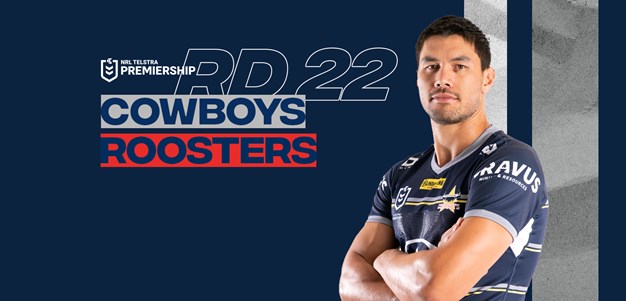 Cowboys team list: Round 22 v Roosters