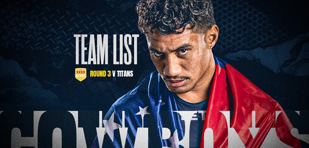 Cowboys NRL team list: Round 3 v Titans