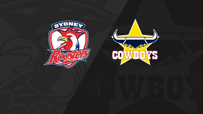 Full Match Replay: Roosters v Cowboys