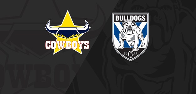 Full match replay: RD06 Cowboys v Bulldogs